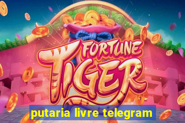 putaria livre telegram